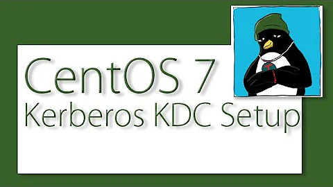 CentOS 7 Configure Kerberos KDC and Client