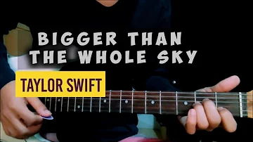 TAYLOR SWIFT - Bigger ThanThe Whole Sky //CHORDS GUITAR TUTORIAL