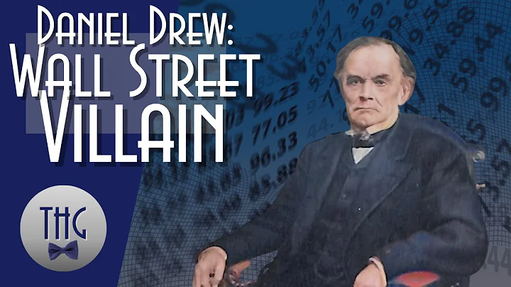 Daniel Drew: Wall Street Villain