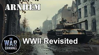 The Battles for Arnhem | World War II Revisited | Full Documentary