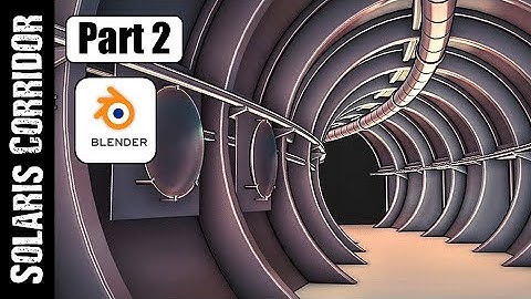 BLENDER: SOLARIS CORRIDOR (PART 2)