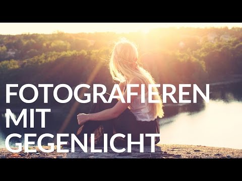 Video: Wie Man Ein Foto Gegen Das Licht Macht