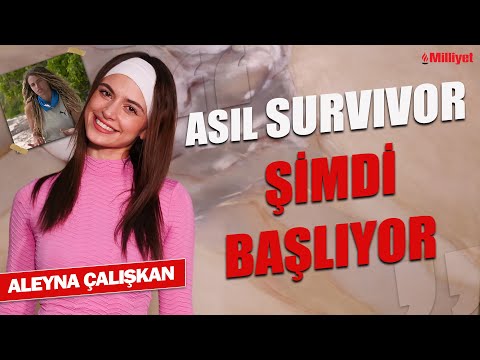 Aleyna Çalışkan: Asıl Survivor şimdi başlıyor