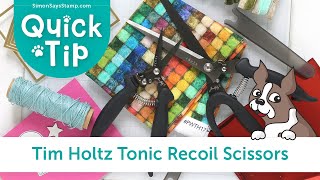 NEW Tim Holtz Tonic Recoil Scissors: Wonder Why You Need Them? Here Are All the Reasons!