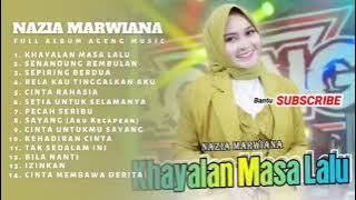 KHAYALAN MASA LALU NAZIA MARWIANA ft AGENG MUSIK FULL ALBUM