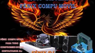 ORQUESTAS FULL MIX 2016 SOLO EXITOS FENIX DJ