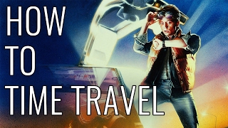 How To Time Travel - EPIC HOW TO