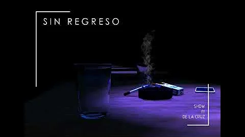 SIN REGRESO - SHDW Ft De La Cruz