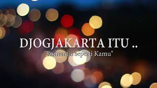 YOGYAKARTA | Kota Romantis Penuh Kenangan