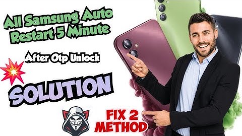 All Samsung 5 min Restart Problam Solution 2 method