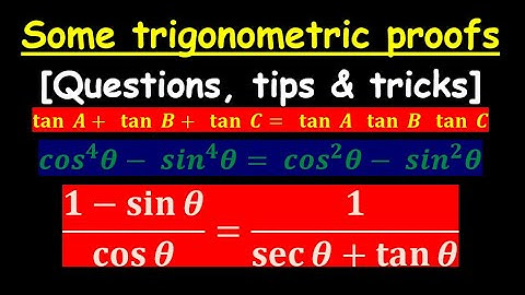 Proving trigonometric identities (Questions, tips & tricks)