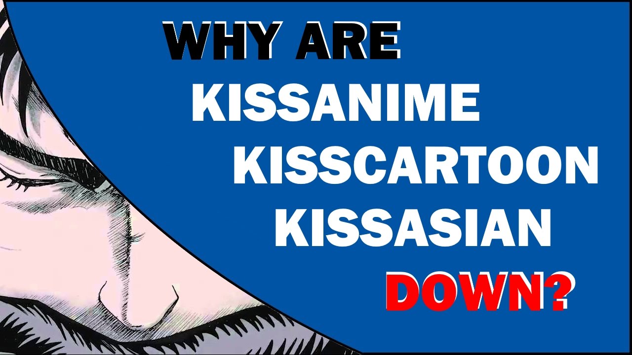 Kissasian down