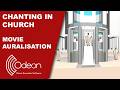 Chanting in Byzantine church - ODEON 19 Movie Auralisation (Listen with headphones!)