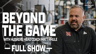 Beyond the Game: Matt Rhule Opens Up About Family Hardships & Building a Football Family at Nebraska