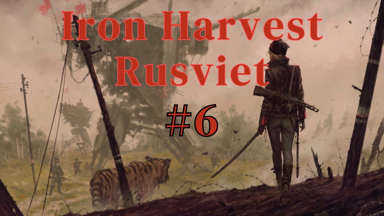 Iron Harvest Rusviet campaign - Fast Mod #6