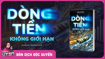 [Sách Nói] Dòng Tiền Không Giới Hạn – Bí Quyết Làm Giàu Dành Cho Bạn | Thùy Uyên