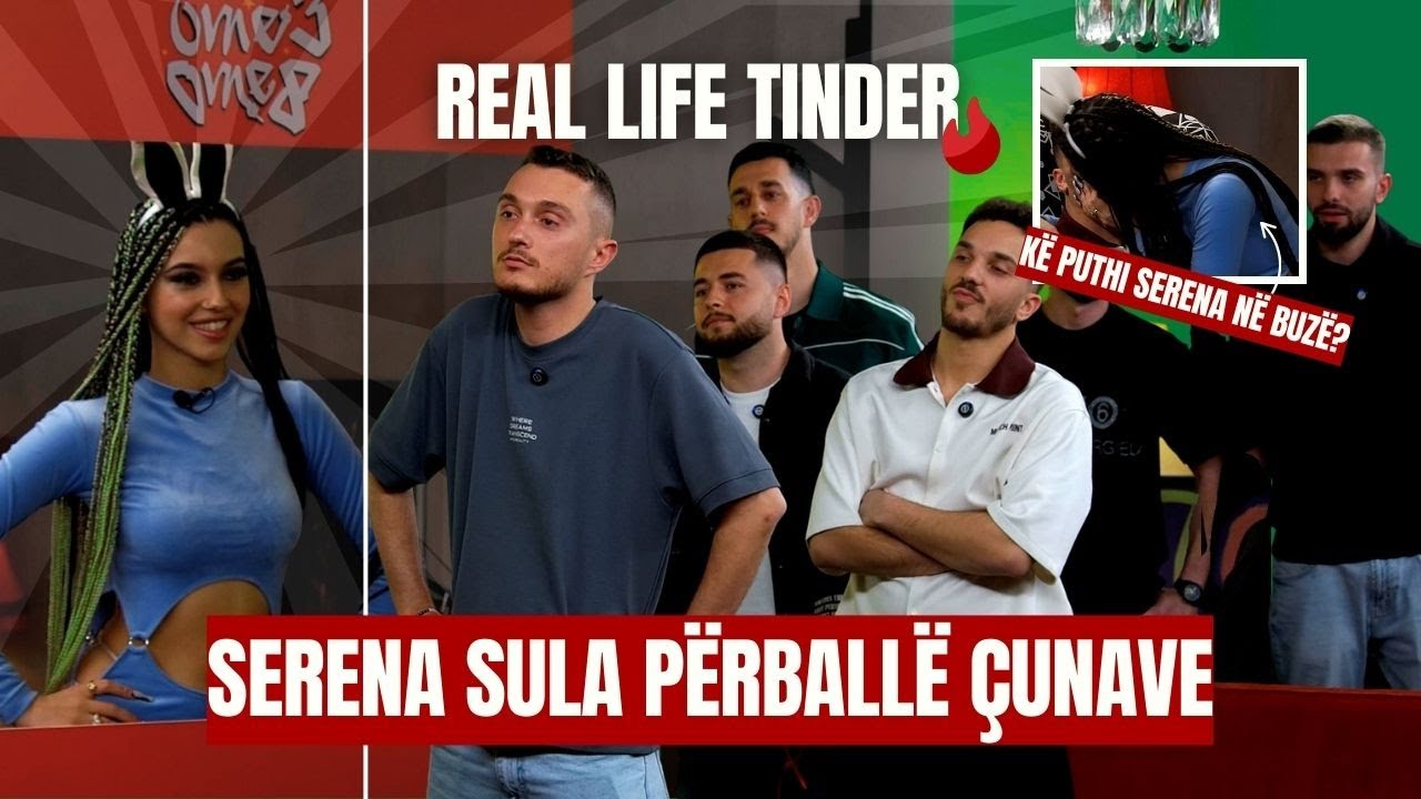 Serena Sula përball çunave të Andale!  Tinder në jetën reale | O ME 3, O ME 8, EPISODI 27