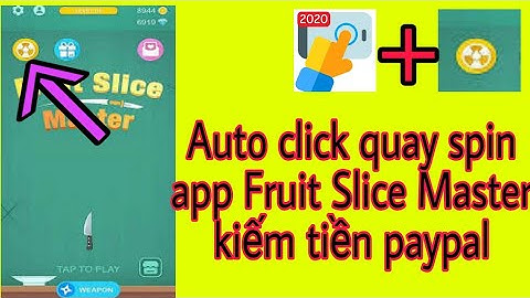 |Kiếm Tiền Online 2020| Auto xem quảng cáo quay spin - Fruit Cut Kiếm Tiền Paypal