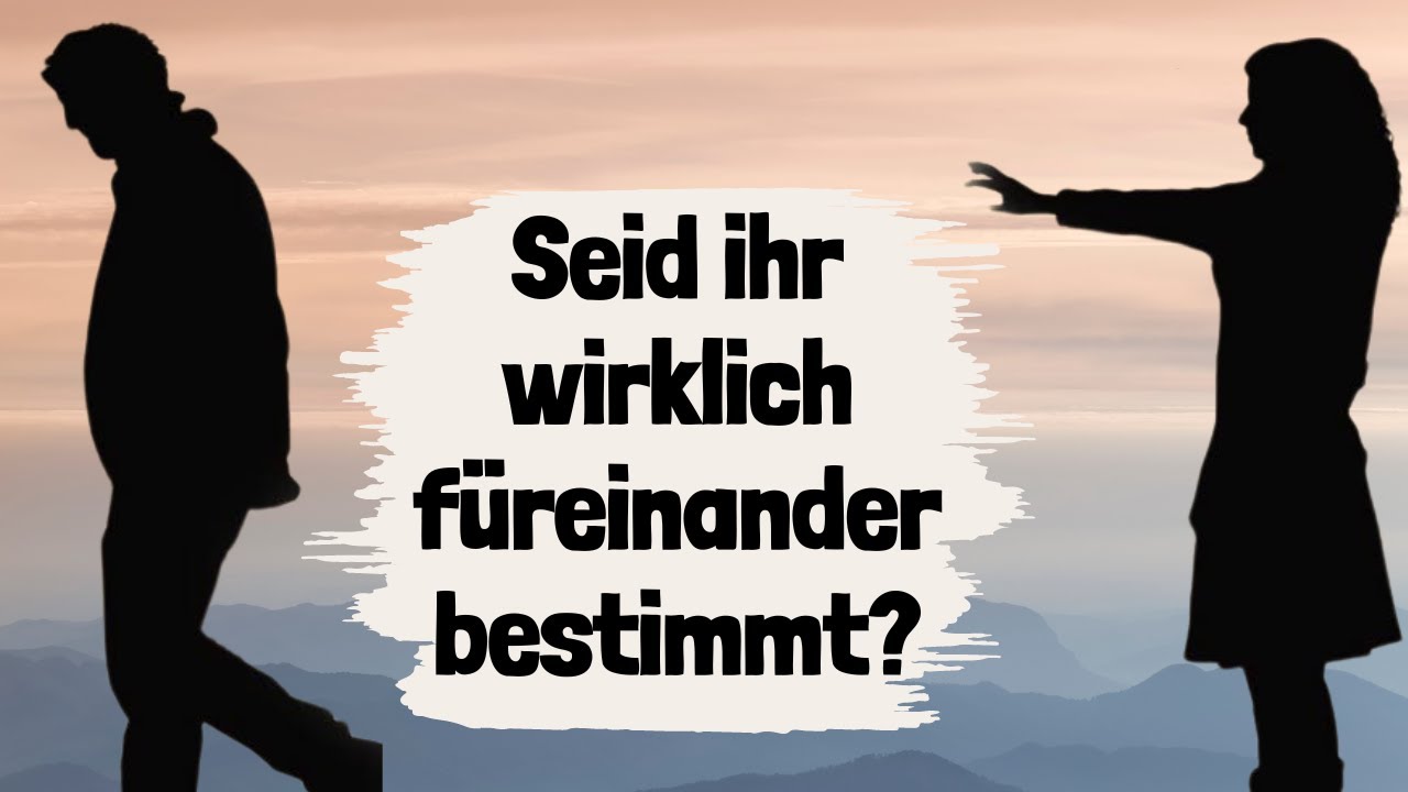 Wenn das passiert, dann seid ihr leider nicht füreinander bestimmt!