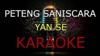 PETENG SANISCARA_YAN SE_KARAOKE🎤