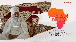 AFRICAN DREAM - HRH MUHAMMAD SANUSI II , EMIR OF KANO