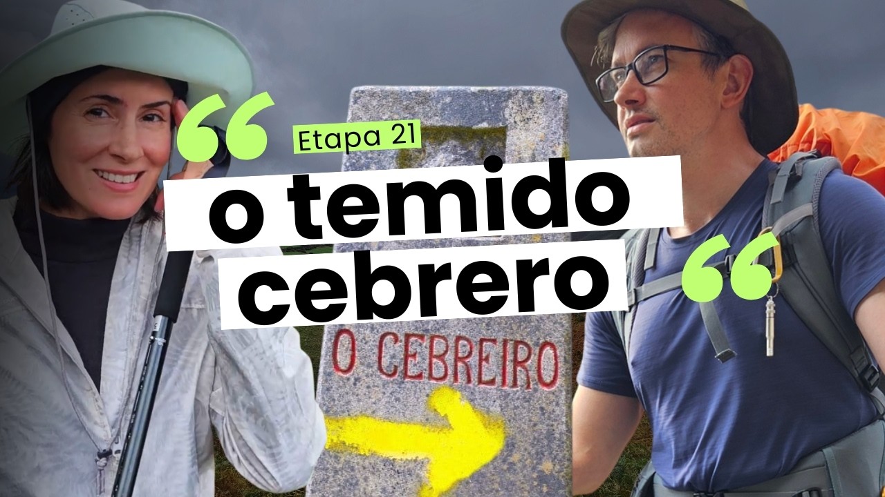 Caminho de Santiago: enfrentamos a subida mais temida | Trabadelo → O Cebreiro | Etapa 21