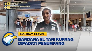 Download Lagu Bandara El Tari Kupang Ramai Penumpang Pada Libur Tahun Baru - [Holiday Travel] MP3