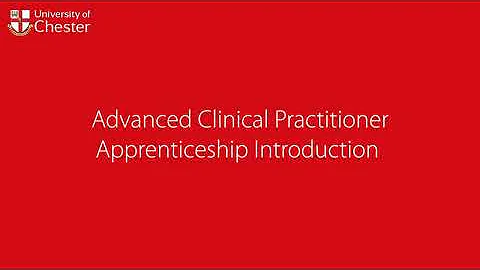 Advanced Clinical Practitioner Apprenticeship Introduction