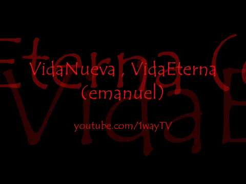 Watch the video for Vida nueva, vida eterna