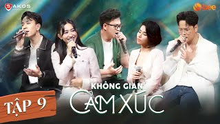 KHÔNG GIAN CẢM XÚC Mùa 2 #9 | Jaykii trở lại BÙNG NỔ visual, TRẦM TRỒ trước giọng hát Á hậu Hà Thu