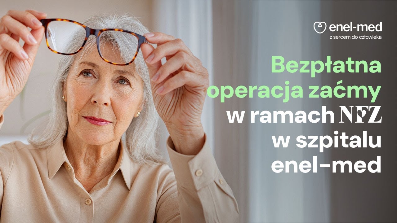 Bezpłatna operacja zaćmy w ramach NFZ w szpitalu enel-med Centrum