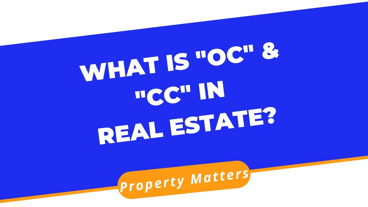 What Is OC CC In Real Estate YouTube What Is OC CC In Real Estate YouTube