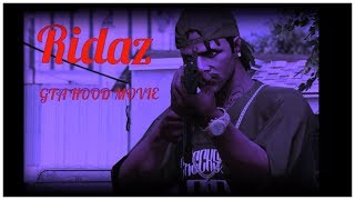 Ridaz(GTA V Hood Movie)