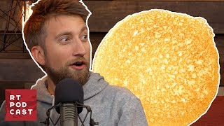 The Biggest Pancake Ever - #534 | RT Podcast screenshot 1