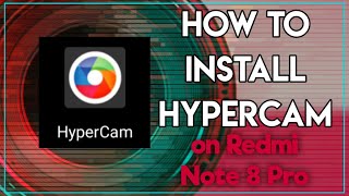 How To Install HyperCam with Config Files on Redmi Note 8 Pro screenshot 3