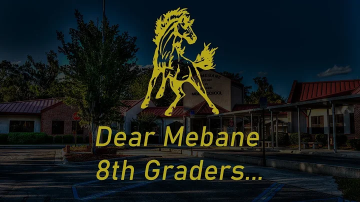 Dear Mebane 8th Graders...