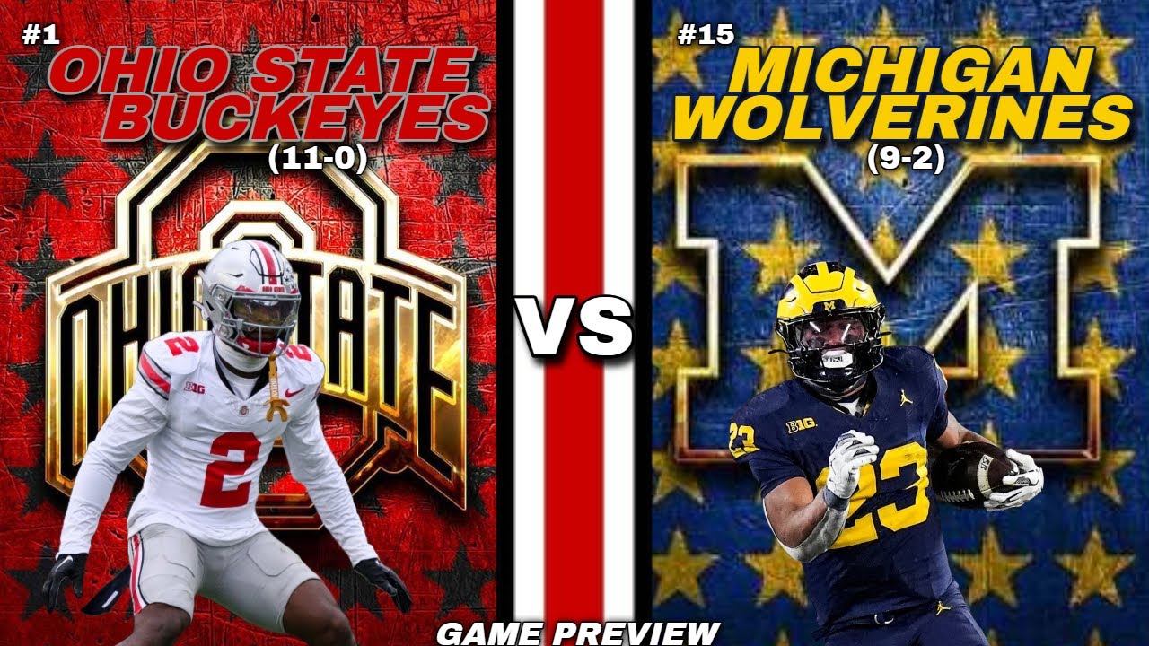#1 Ohio State Buckeyes vs #15 Michigan Wolverines Week 14 Preview - YouTube
