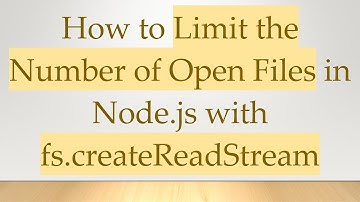 How to Limit the Number of Open Files in Node.js with fs.createReadStream