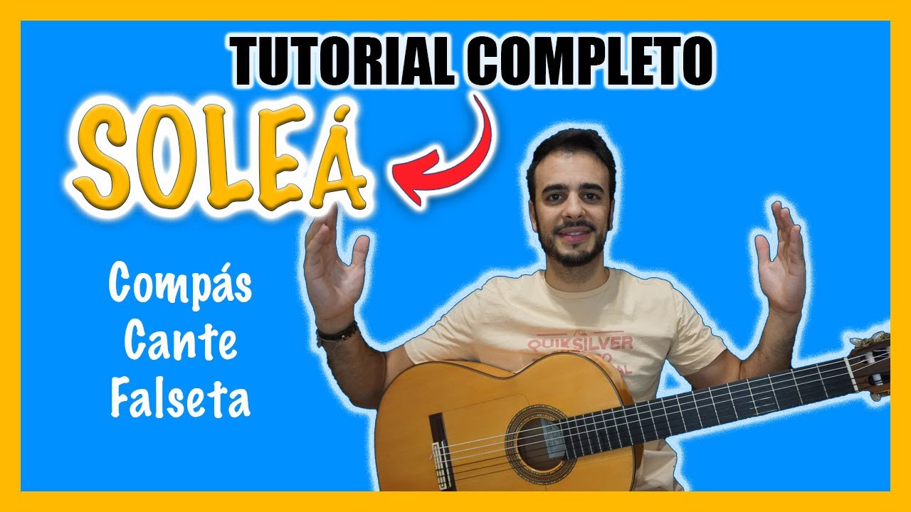 ✅ Cómo TOCAR SOLEÁ en GUITARRA FLAMENCA ✅ TUTORIAL + COMPLETO (2022) 👉 COMPÁS + 🎤 CANTE + FALSETA