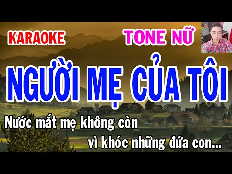 Karaoke Người Mẹ Của Tôi - Karaoke - Người Mẹ Của Tôi - Tone Nữ - Nhạc Sống - gia huy karaoke