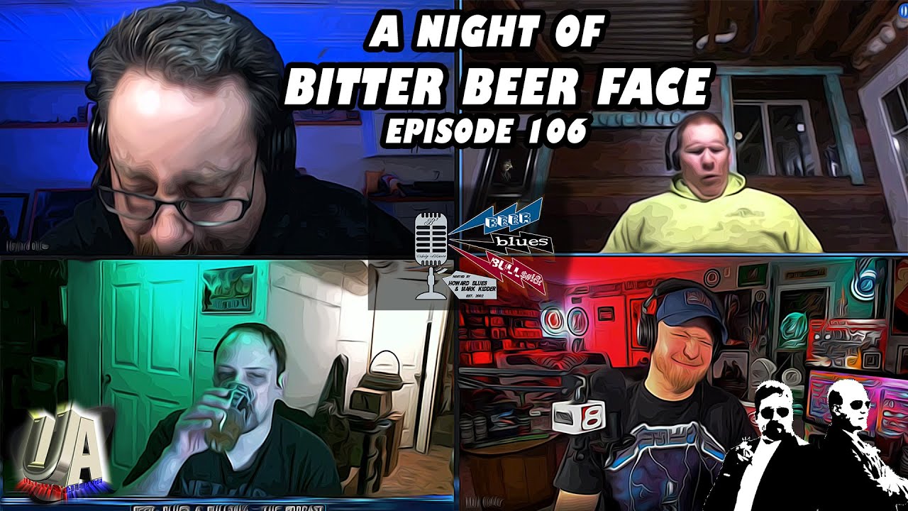 A Night of Bitter Beer Face Beer, Blues, & BS Ep. 106 YouTube