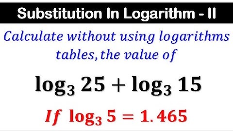 Substitution In Logarithms | Part II