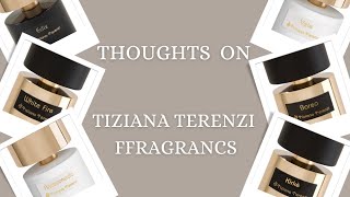 Thoughts on Tiziana Terenzi fragrances.