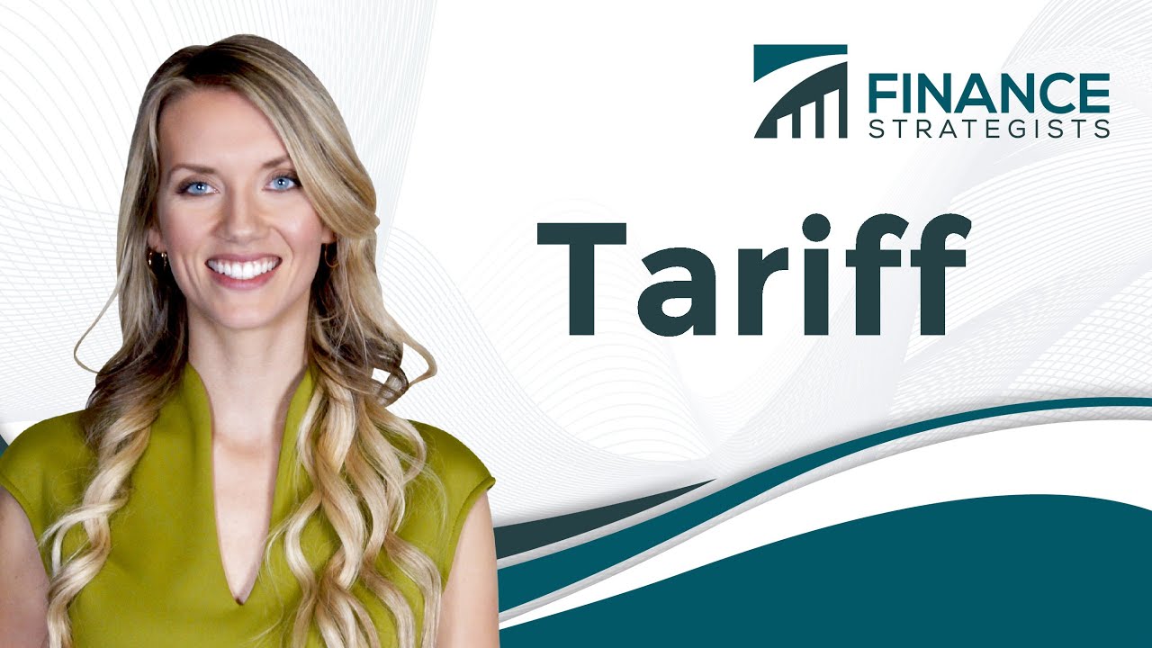 Tariff (Definition Through Animation) | Finance Strategists | Your Online Finance Dictionary