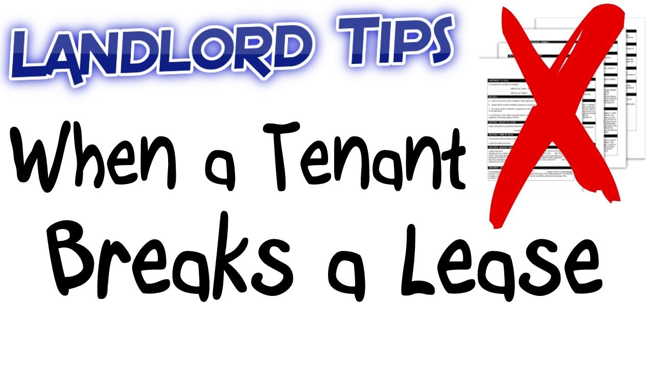 When a Tenant Breaks a Lease - Landlord Tips