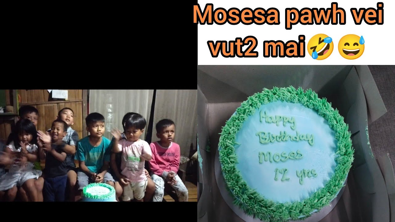 Mosesa Birthday kan lawm ta mup2 mai...