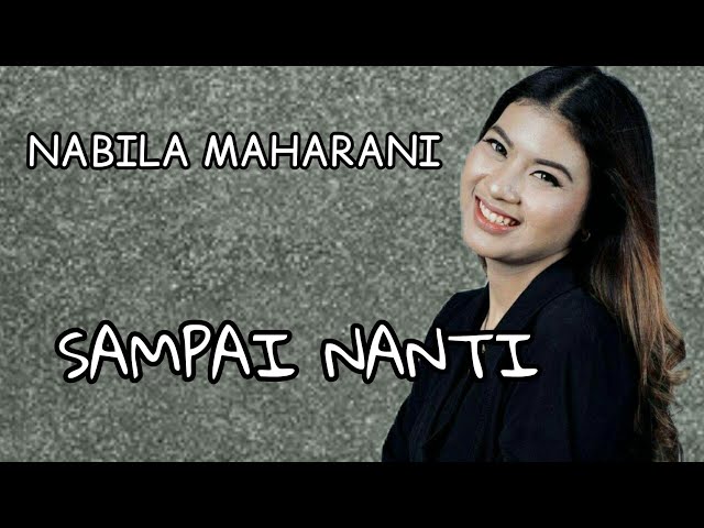 Nabila Maharani - Sampai Nanti  | (Lirik) class=