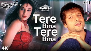 Hot Jhankar Song: Tere Bina Tere Bina | Khushi | Alka Yagnik, Shaan | Fardeen Khan | Kareena Kapoor