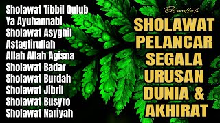 KUMPULAN SHOLAWAT MAGNET REJEKI | SHOLAWAT JIBRIL, SOLAWAT BUSYRO | SHOLAWAT HARI SELASA 2025