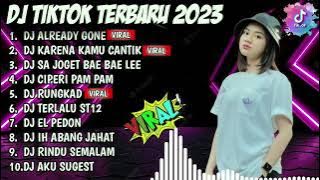 DJ TIK TOK TERBARU 2023 - DJ ALREADY GONE X EL PERDON - FULL ALBUM VIRAL